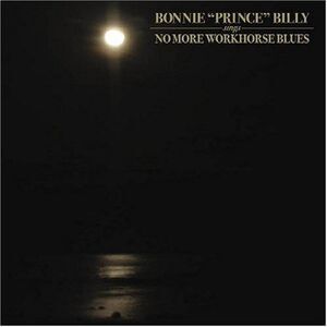 Bonnie "Prince" Billy - No More Workhorse Blues  CD5 MAXI-SINGLE